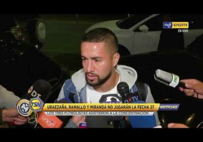 Uraezaña, Ramallo y Miranda no jugarán la Fecha 27. Los tres asistieron a la concentración.