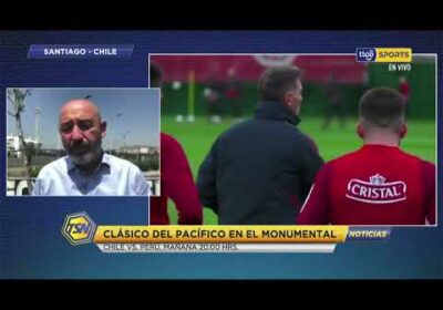Clásico del pacifico entre Chile 🇨🇱 🆚 Perú 🇵🇪, Erik Arauco desde la capital chilena nos lo cuenta 🔝