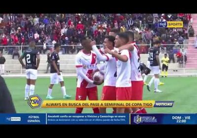 Always Ready en busca del pase a semifinal de Copa Tigo.
