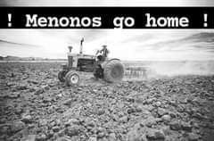 Puede ser una imagen de cosechadora y texto que dice "Menonos go home"