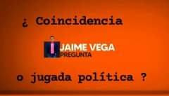 Puede ser una imagen de 1 persona y texto que dice "¿ Coincidencia JAIME VEGA PREGUNTA jugada política? ?"