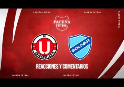 Universitario 🆚 Bolívar  – 🏆En Vivo!