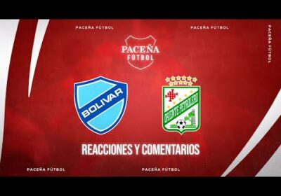 Bolívar 🆚 Oriente Petrolero – 🏆En Vivo!