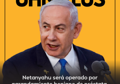 🇮🇱 | El primer ministro Benjamin Netanyahu será operado hoy para remover su próstata…