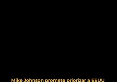 🇺🇸 | LO ÚLTIMO Mike Johnson reafirma su compromiso: “El camino a la prosperidad…