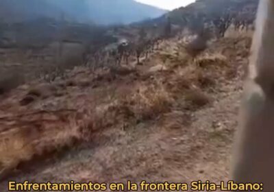 🇸🇾🇱🇧 | Por primera vez, se registraron enfrentamientos en la frontera sirio-libanesa entre fuerzas…