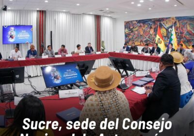 La reunión del Consejo Nacional de Autonomías en Sucre, el próximo lunes 27 de…