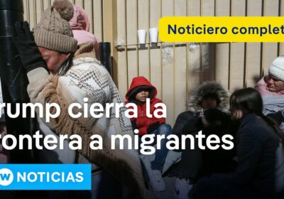 DW Noticias del 22 de enero:Trump suspende la entrada de migrantes desde México El…