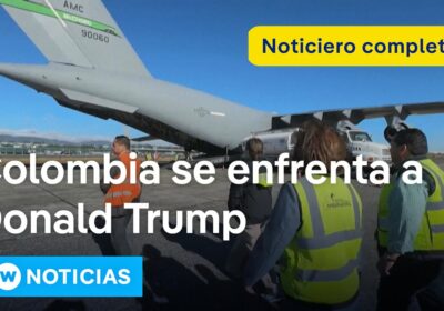 DW Noticias del 26 de enero: Deportaciones enfrentan a EE. UU. y Colombia El…