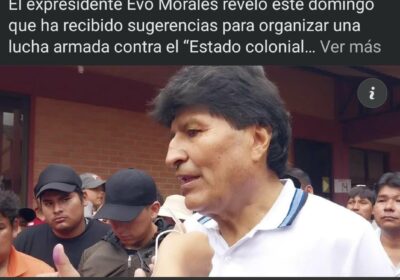 Evo Morales confiesa que “recibió sugerencias” para organizar una lucha armada contra el Estado.…