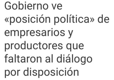 El gobierno critica y ataca a los empresarios y productores por no asistir a…