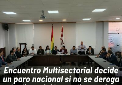 Los sectores reunidos en Sucre anuncian un proyecto de ley para eliminar la disposición…