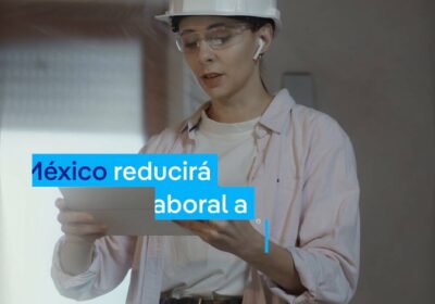 México reducirá la jornada laboral a 40 horas semanales de manera gradual y hasta…