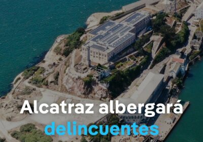 #Trump ordena a Oficina de Prisiones reabrir #Alcatraz para delincuentes «más despiadados y violentos”…