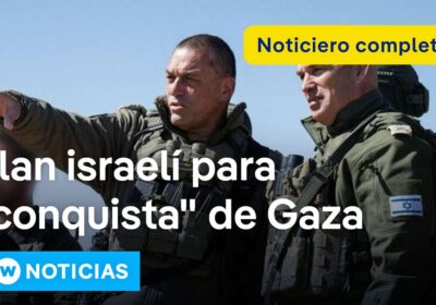 DW Noticias del 5 de mayo: Alarma por plan de Israel que incluye la…