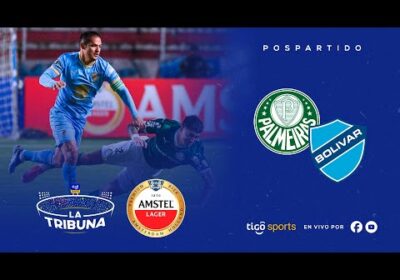 🔥Hoy el Pospartido de Palmeiras vs Bolívar en la Tribuna de Amstel.