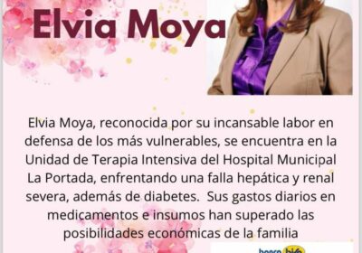 La periodista ELVIA MOYA atraviesa un difícil momento y podemos ayudar