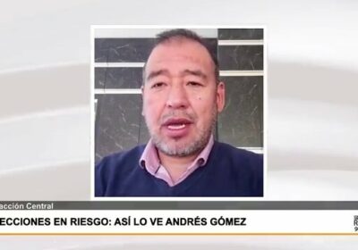 El periodista y analista Andrés Gómez apunta tres evidencias sobre los riesgos que corre…