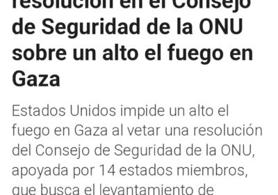 Nuevamente Estados Unidos veta una resolución del Consejo de Seguridad de la ONU que…