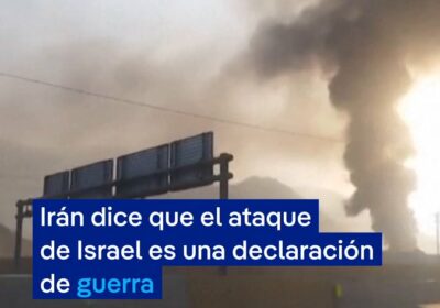Irán dice que el ataque de Israel es una declaración de guerra Israel lanzó…