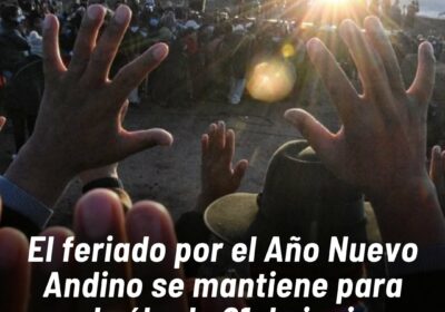 El feriado nacional por el Año Nuevo Andino Amazónico Chaqueño se celebrará este sábado…