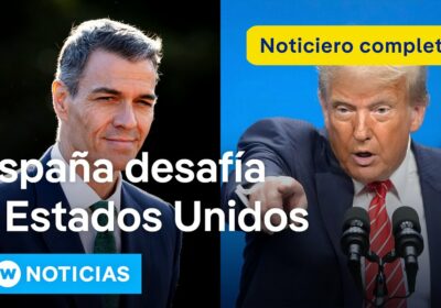 DW Noticias 25 junio: Trump dice que hará a España «pagar el doble» ante…