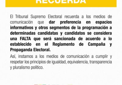 #GrupoFides | #ANF El TSE recuerda a los medios de comunicación que dar preferencia…