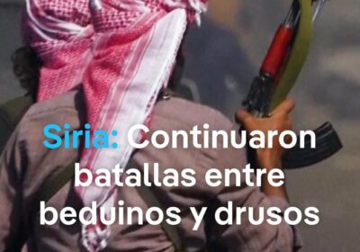 Batallas entre drusos y beduinos continuaron pese a tregua en Siria El acuerdo de…