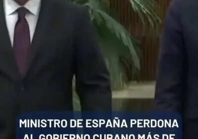 🇪🇸🇨🇺‼️ | URGENTE — España condona hasta 375 M de euros a Cuba si…