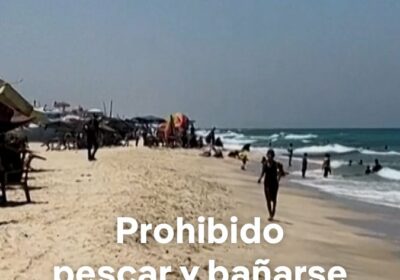 Playa prohibida – Gaza sin acceso al mar Israel declara el mar frente a…