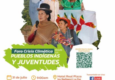 Foro “Crisis Climática desde los Pueblos Indígenas y Juventudes” Desde la Plataforma Boliviana Frente…