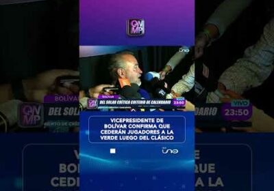 Bolívar cederá sus jugadores a La Verde luego del clásico