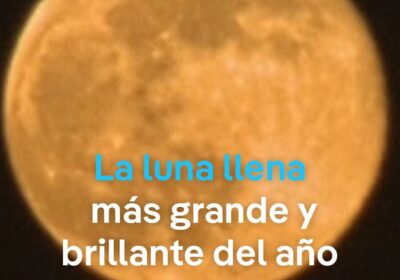 La ‘superluna’ resplandece sobre América Latina. La luna alcanzó su máximo acercamiento a la…
