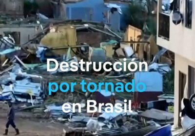 Tornado sin precedentes arrasa estado en Brasil y mata a al menos seis personas…