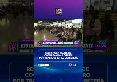 Restricciones en la vía Cochabamba–Oruro por 120 días