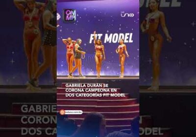 Gabriela Durán arrasa y se corona campeona en dos categorías Fit Model