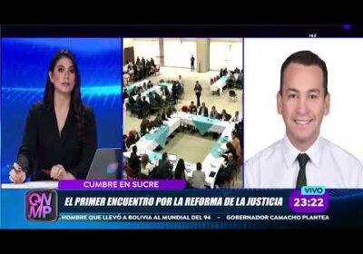 ARRANCÓ LA CUMBRE JUDICIAL EN SUCRE