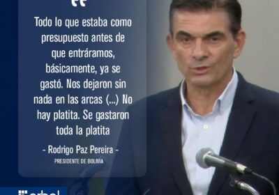 «No hay platita». El presidente Rodrigo Paz denuncia que la gestión anterio se gastó…