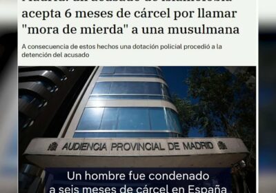 Condenado a seis meses de cárcel en España por llamar “mora de mierda” a…