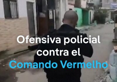 Nueva operación contra el Comando Vermelho en Río de Janeiro deja al menos dos…