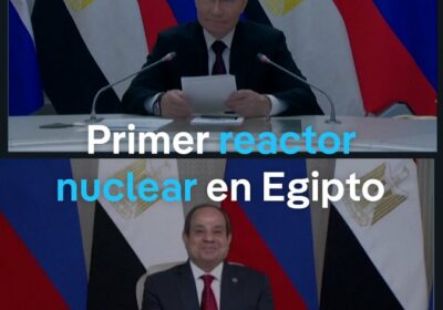 Putin y Al Sisi celebran instalación de reactor nuclear para la planta que Rusia…
