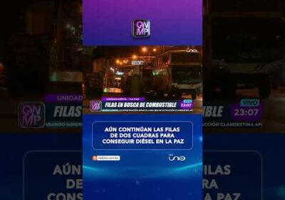 Persisten las filas para cargar diésel en La Paz