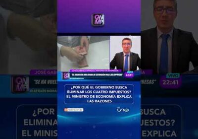 ¿Por qué el gobierno eliminarán los cuatro impuestos?