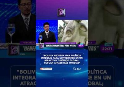 Bolivia busca impulsar el turismo con una política integral