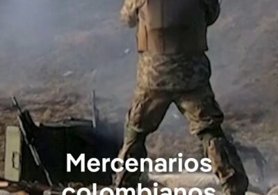 Rusia afirma haber matado una unidad de mercenarios colombianos El Kremlin afirma que combatientes…